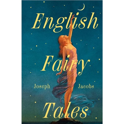 English Fairy Tales. Jacobs J.