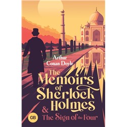 The Memoirs of Sherlock Holmes & The Sign of the Four. Doyle A.