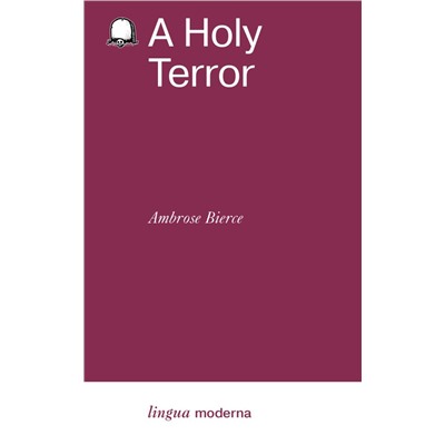 A Holy Terror. Bierce A.