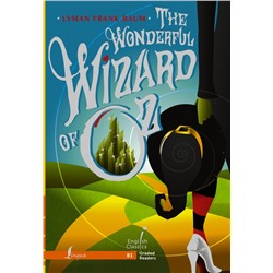 The Wonderful Wizard of Oz. B1. Baum L. F.