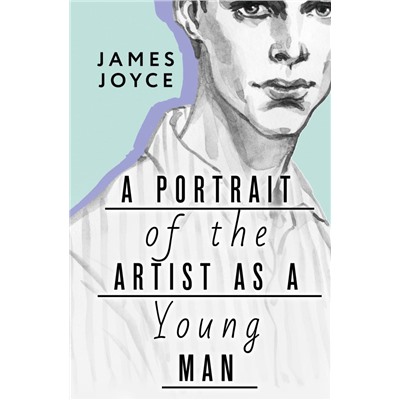 A Portrait of the Artist as a Young Man. Joyce J.