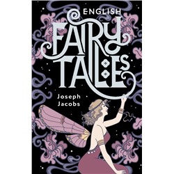 English Fairy Tales. Jacobs J.